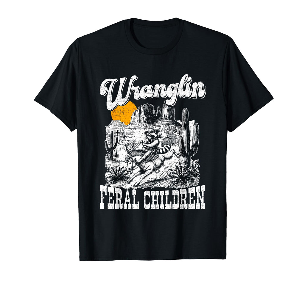 Wrangling Feral Children Cowboy Raccoon T-Shirt - Aesthetic Graphic Unisex - T-Shirt, Sweatshirt, Hoodie