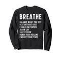Breathe Mindfulness Meditation Sweatshirt - Custom Art Print Men Women - T-Shirt, Sweatshirt, Hoodie