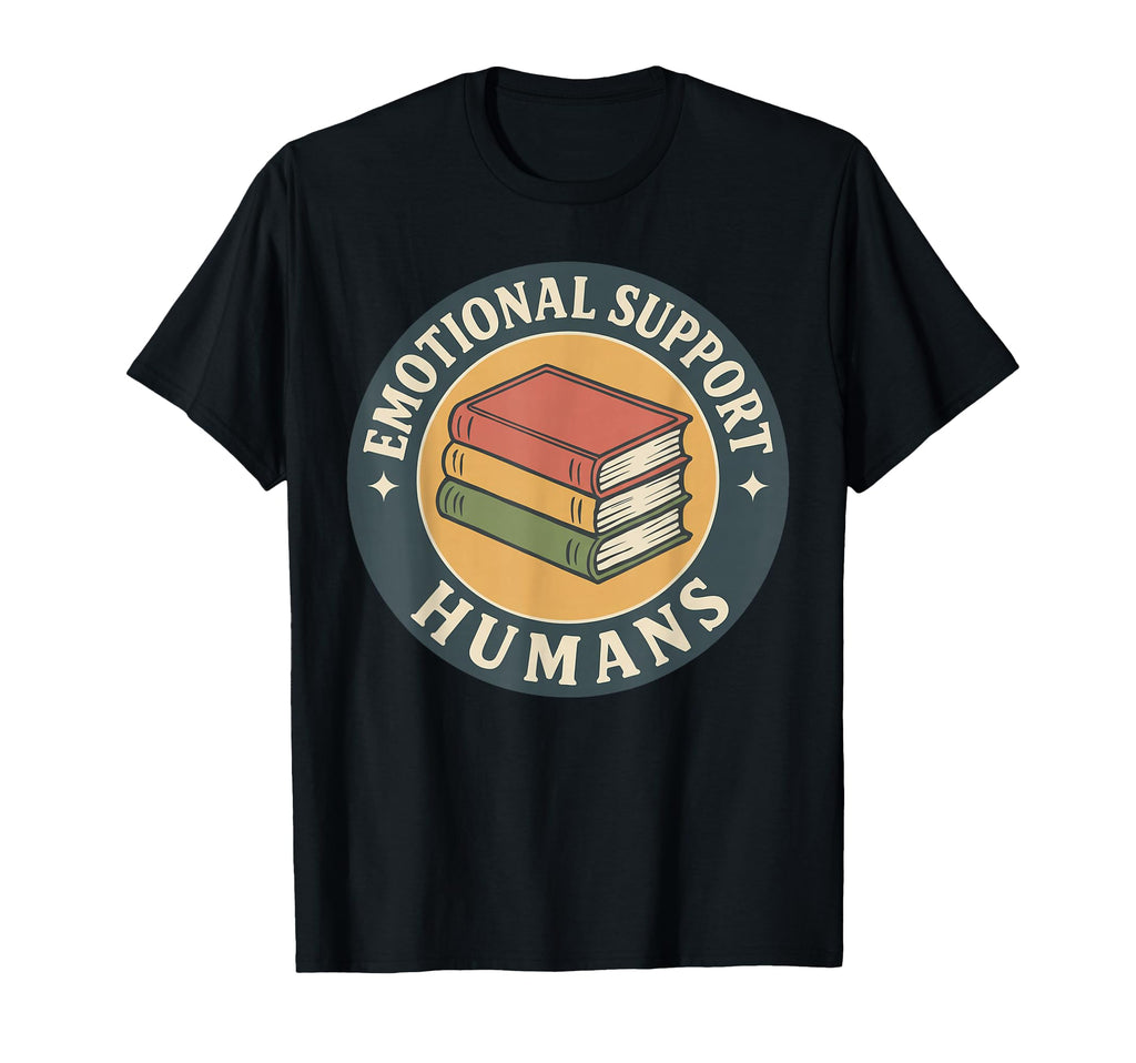 Emotional Support Humans Book T-Shirt - Streetwear Style Men Women - T-Shirt, Sweatshirt, Hoodie