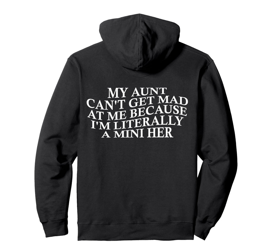 My Aunt Cant Get Mad Me Mini Her Groovy Hoodie - Unique Graphic for Adults - T-Shirt, Sweatshirt, Hoodie