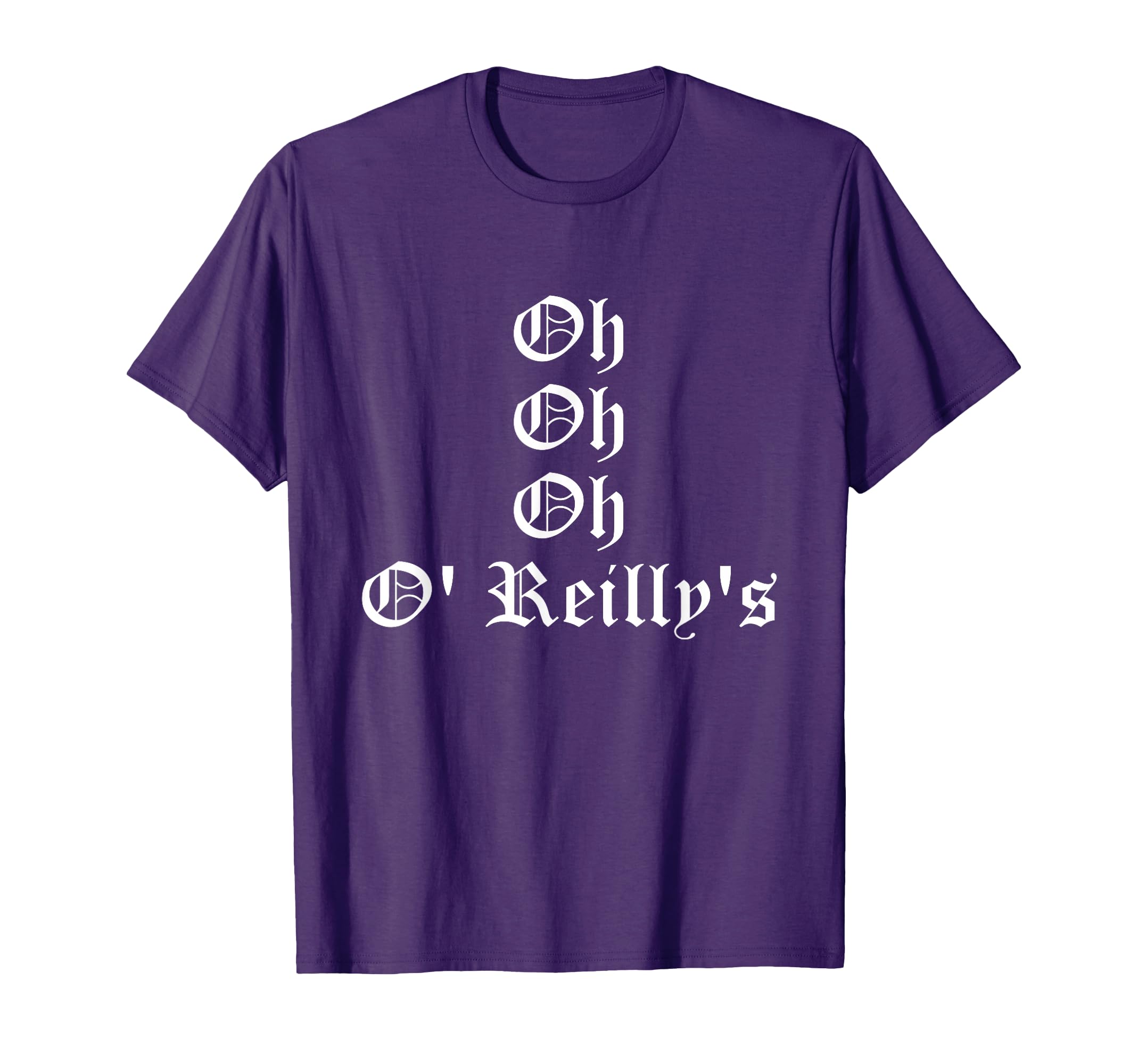 Oh Oh Oh O Reillys T-Shirt - Aesthetic Graphic for Adults - T-Shirt, Sweatshirt, Hoodie