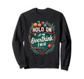 Hold Let Me Overthink This Funny Sweatshirt - Trendy Graphic Men Women - T-Shirt, Sweatshirt, Hoodie