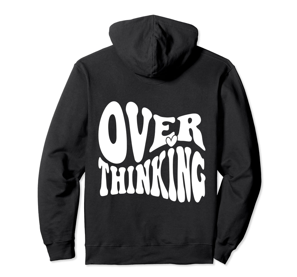Overthinking Antisocial Over Hoodie - Fun Novelty Design for Adults - T-Shirt, Sweatshirt, Hoodie