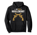 Im Your Huckleberry Pistol Western Movie Hoodie - Graphic Print Men Women - T-Shirt, Sweatshirt, Hoodie