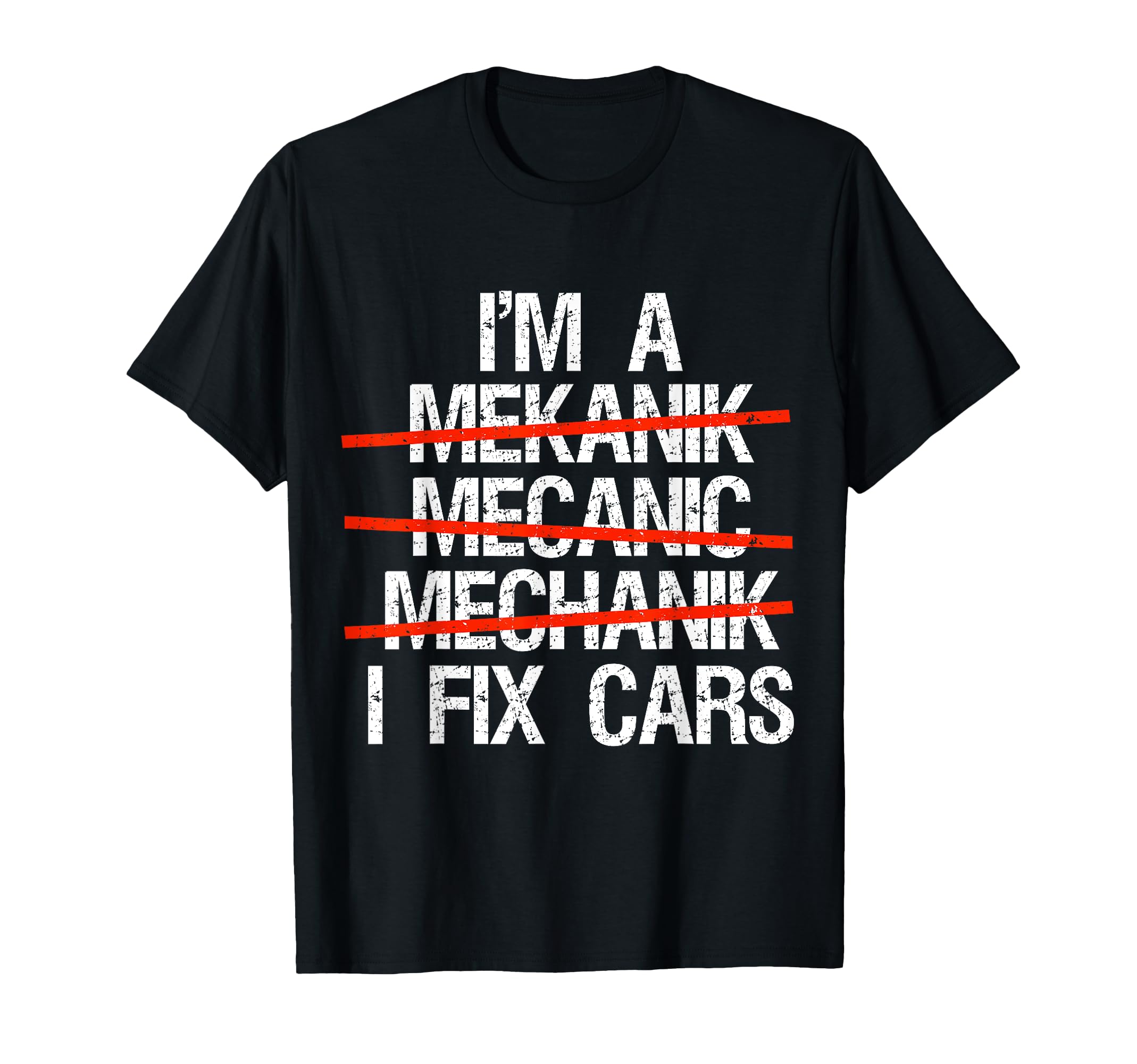 I Am Mechanic I Fix Cars Auto T-Shirt - Aesthetic Graphic Men Women - T-Shirt, Sweatshirt, Hoodie