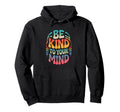 Be Kind To Your Mind Rainbow Positive Hoodie - Novelty Apparel Unisex - T-Shirt, Sweatshirt, Hoodie