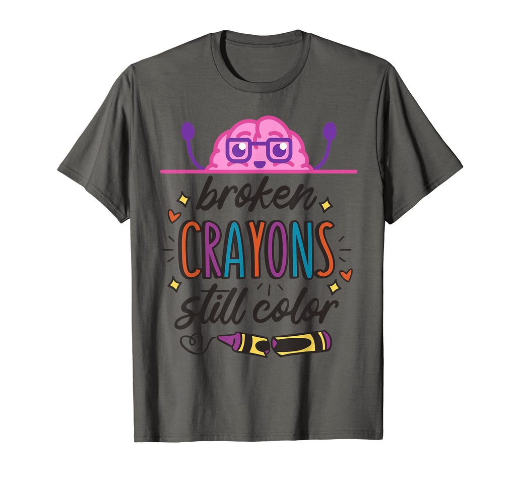 Broken Crayons Still Color Mental Health T-Shirt - Graphic Print Men Women - T-Shirt, Sweatshirt, Hoodie