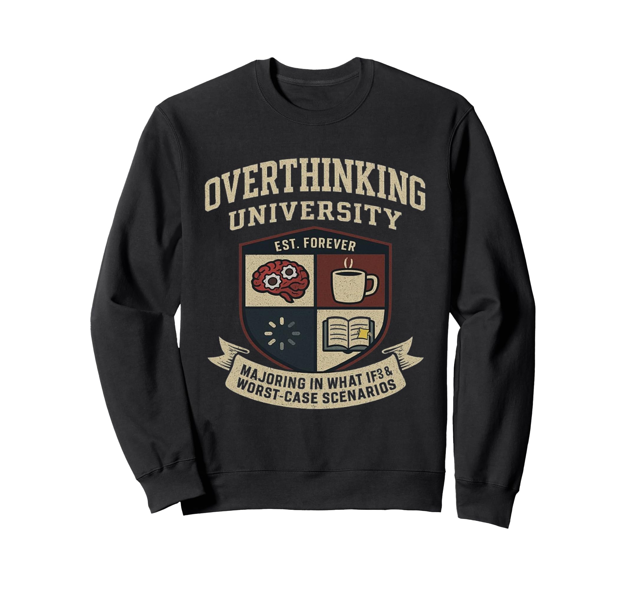 Funny Mental Health College Parody Sweatshirt - Custom Art Print Unisex - T-Shirt, Sweatshirt, Hoodie