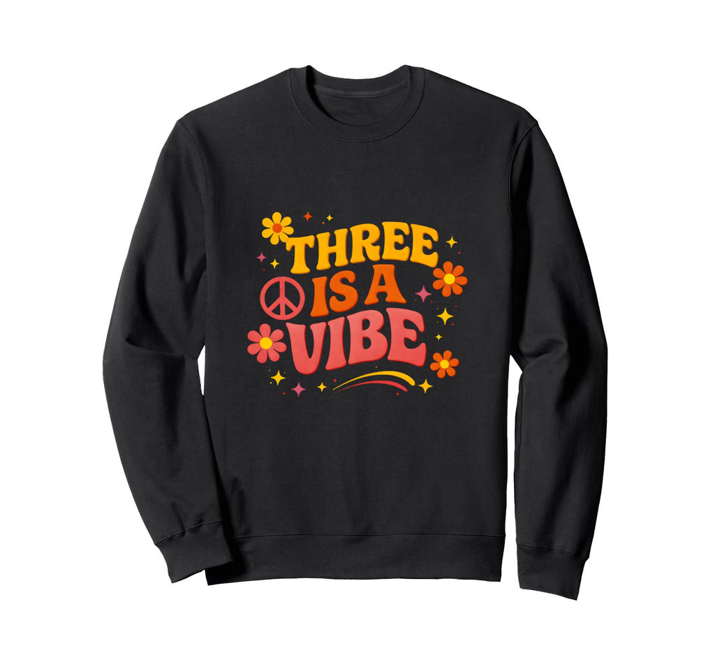 Three Is Vibe Groovy 70S Peace 3Rd Sweatshirt - Streetwear Style Men Women - T-Shirt, Sweatshirt, Hoodie