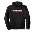 Overthinker Introvert Antisocial Hoodie - Graphic Print Men Women - T-Shirt, Sweatshirt, Hoodie