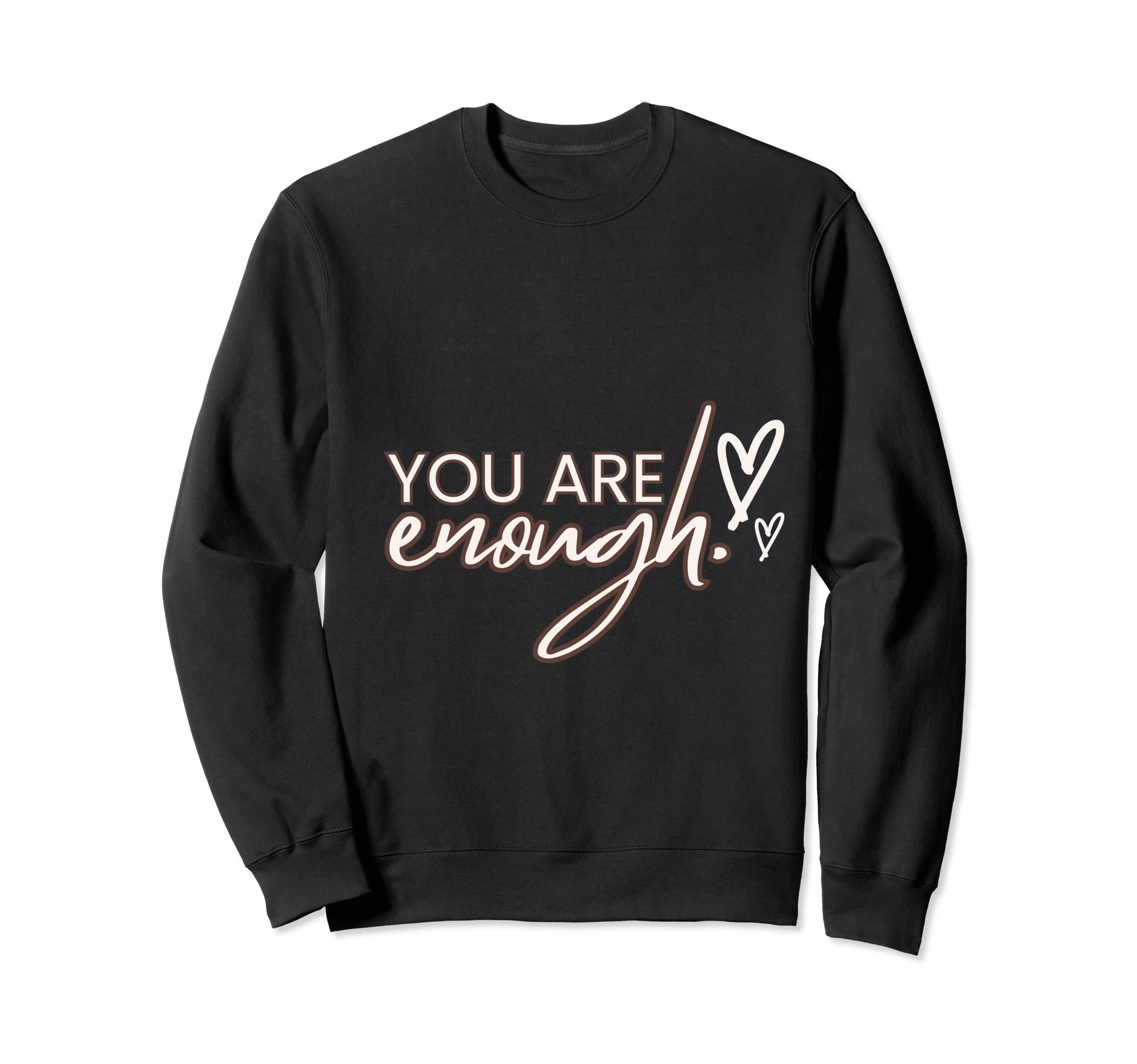 You Enough Black Typographic Self Sweatshirt - Minimalist Print for Adults - T-Shirt, Sweatshirt, Hoodie