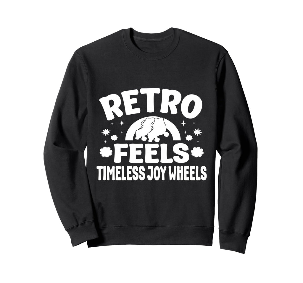 Roller Skating Skate Feels Joy Sweatshirt - Unique Graphic for Adults - T-Shirt, Sweatshirt, Hoodie