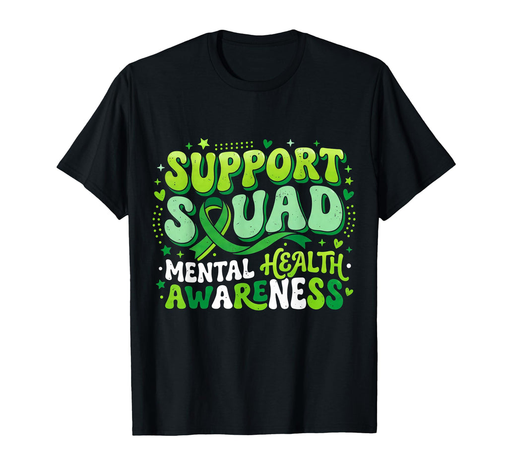 Mental Health Awareness Support Squad Green T-Shirt - Graphic Print Unisex - T-Shirt, Sweatshirt, Hoodie