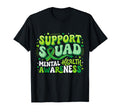 Mental Health Awareness Support Squad Green T-Shirt - Graphic Print Unisex - T-Shirt, Sweatshirt, Hoodie