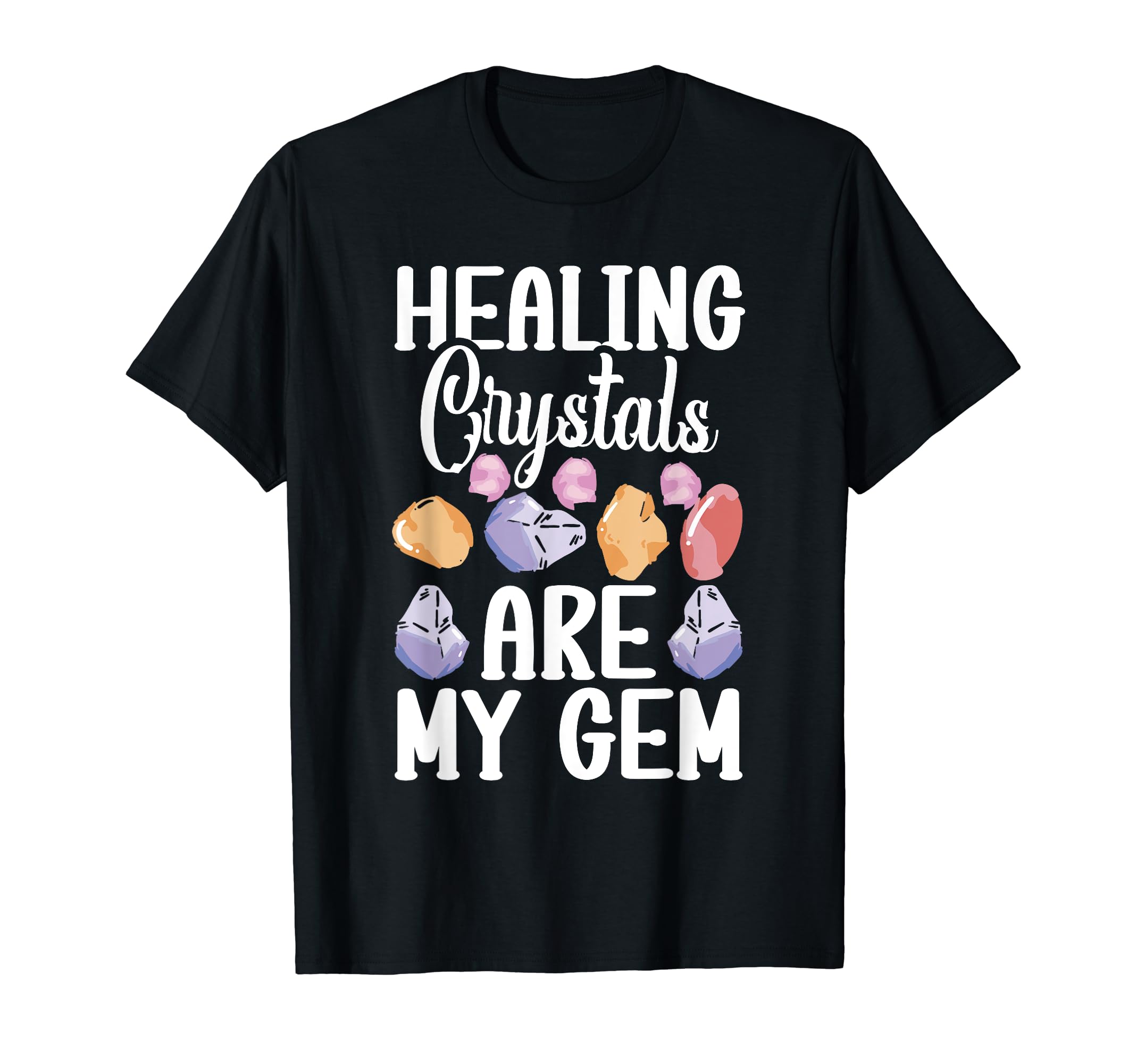 Crystal Healing Sage Crystal Reiki T-Shirt - Fun Novelty Design Men Women - T-Shirt, Sweatshirt, Hoodie