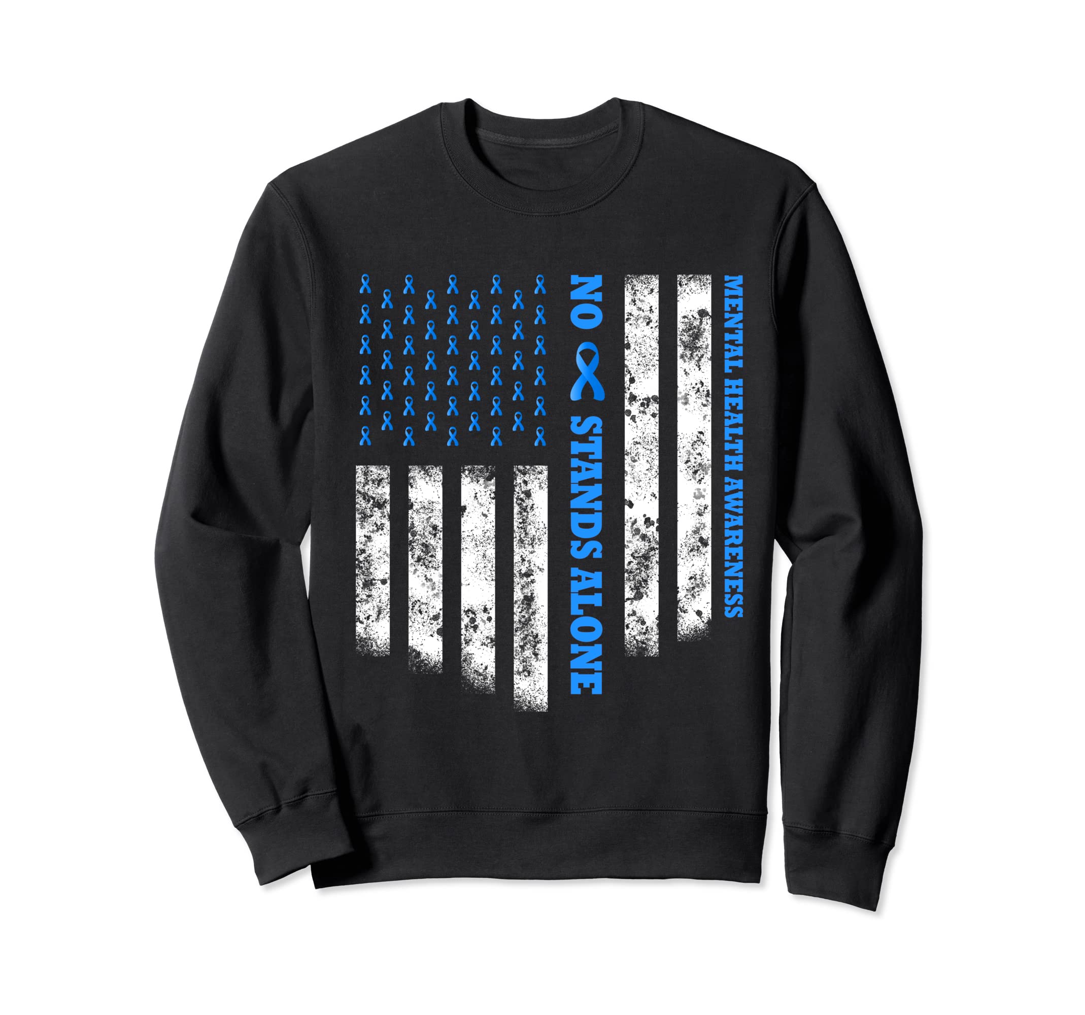 No One Stands Alone Usa Flag Mental Sweatshirt - Novelty Apparel Unisex - T-Shirt, Sweatshirt, Hoodie