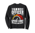Yes Officer I Saw Speed Limit Car Sweatshirt - Novelty Apparel for Adults - T-Shirt, Sweatshirt, Hoodie
