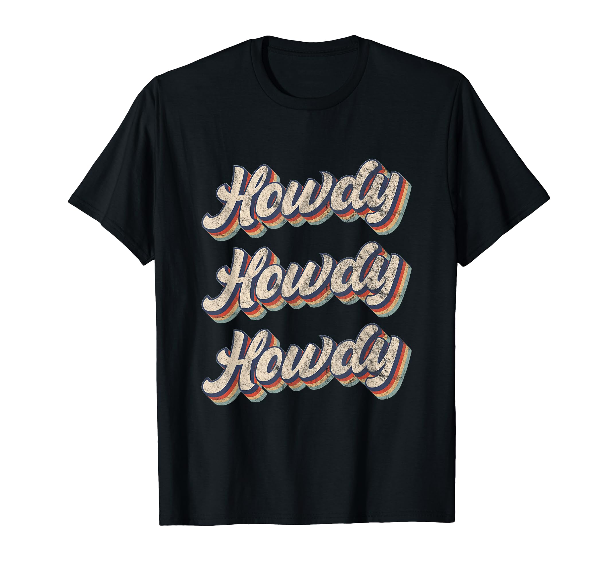 Howdy Rodeo Western Country Southern T-Shirt - Fun Novelty Design Unisex - T-Shirt, Sweatshirt, Hoodie