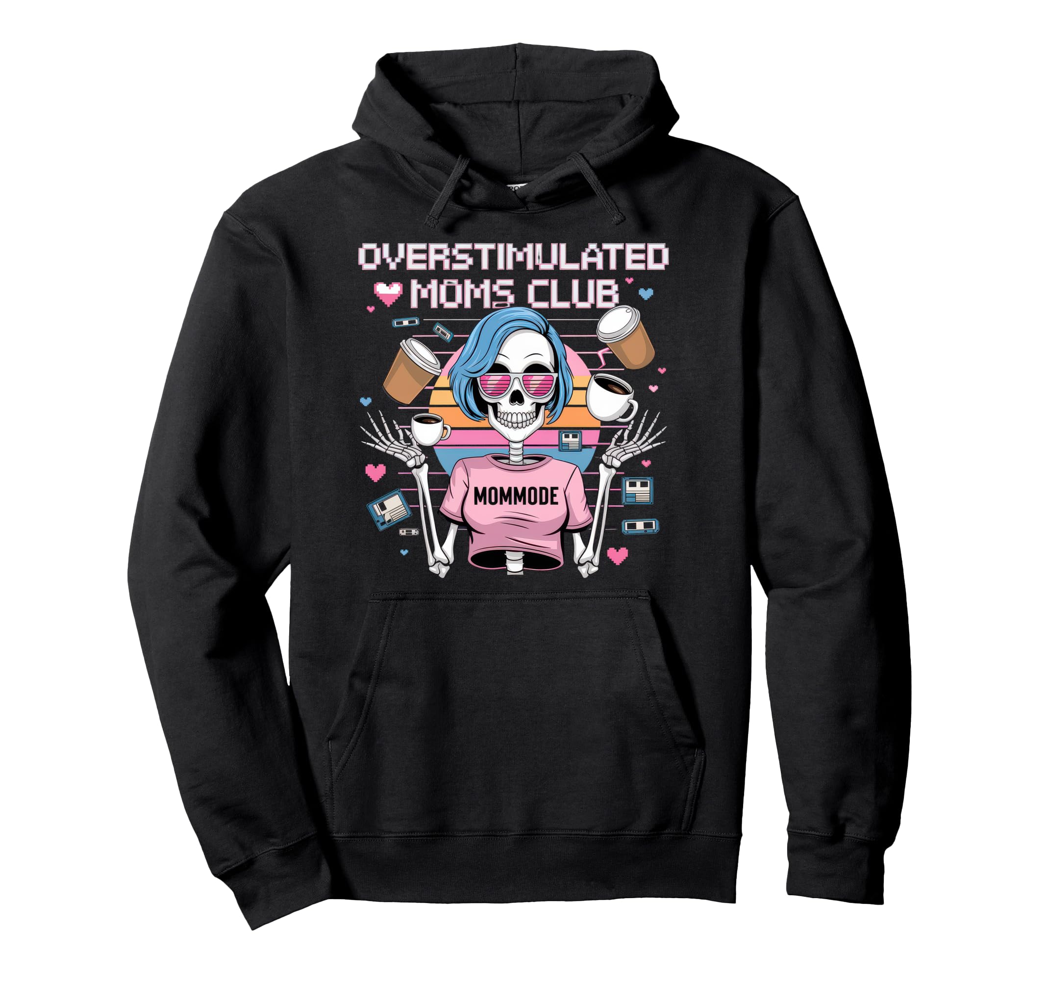 Overstimulated Moms Club Mom Hoodie - Novelty Apparel for Adults - T-Shirt, Sweatshirt, Hoodie