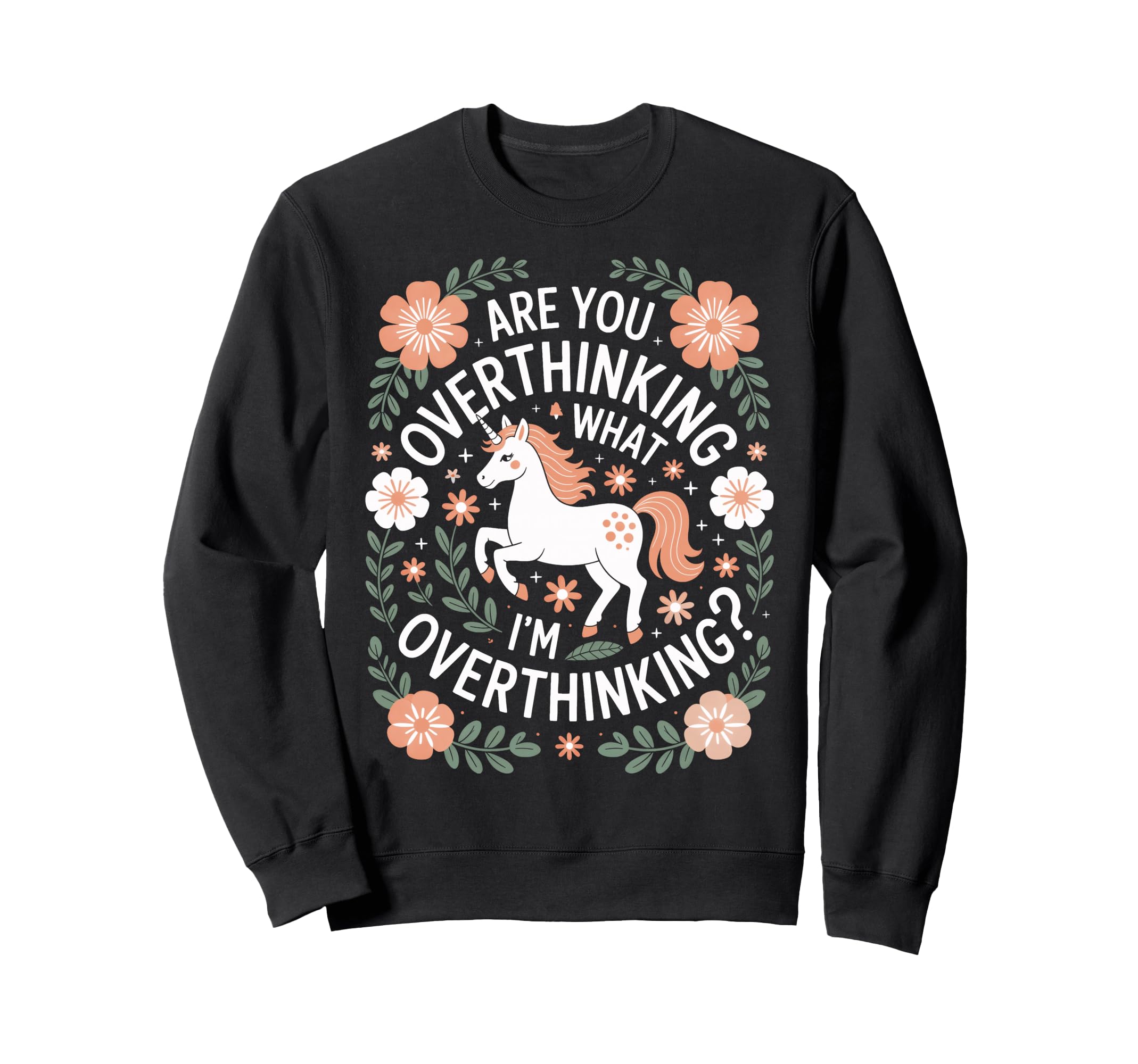 Overthinkers Unicorn Are You Sweatshirt - Trendy Graphic Unisex - T-Shirt, Sweatshirt, Hoodie