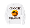 Choose Stillness Meditation Yoga Sweatshirt - Aesthetic Graphic for Adults - T-Shirt, Sweatshirt, Hoodie