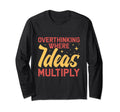 Overthinking Overthinker Funny Sarcasm T-Shirt - Novelty Apparel Unisex - T-Shirt, Sweatshirt, Hoodie