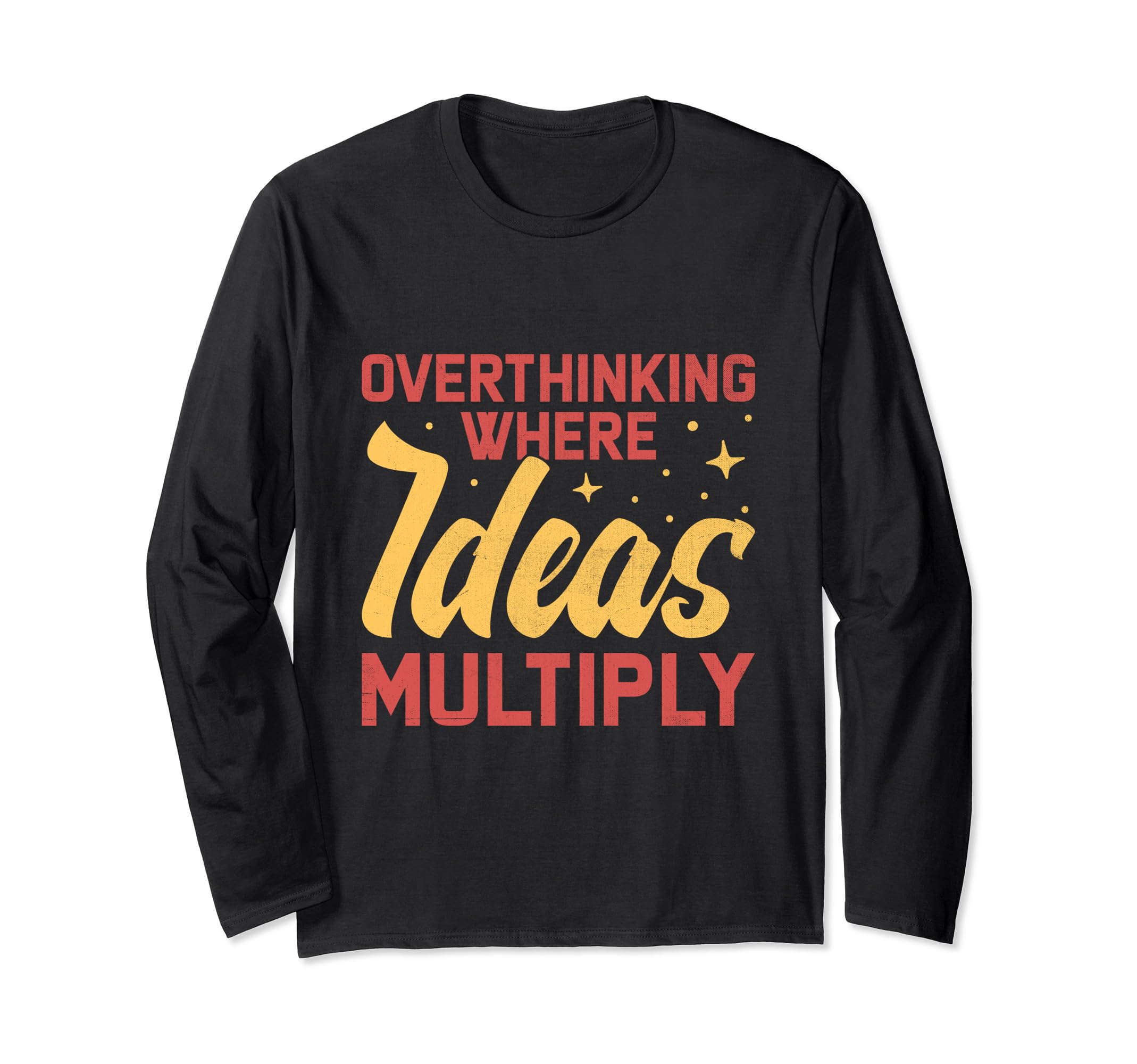 Overthinking Overthinker Funny Sarcasm T-Shirt - Novelty Apparel Unisex - T-Shirt, Sweatshirt, Hoodie