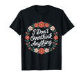 I Dont Overthink Anything Mindset T-Shirt - Casual Everyday Wear Unisex - T-Shirt, Sweatshirt, Hoodie