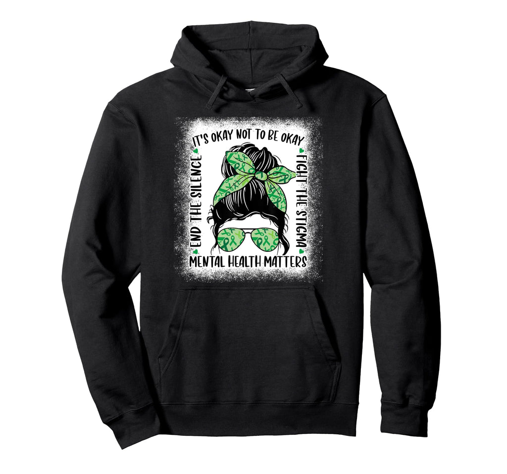 Mental Health Matters Messy Bun Mental Hoodie - Trendy Graphic Unisex - T-Shirt, Sweatshirt, Hoodie