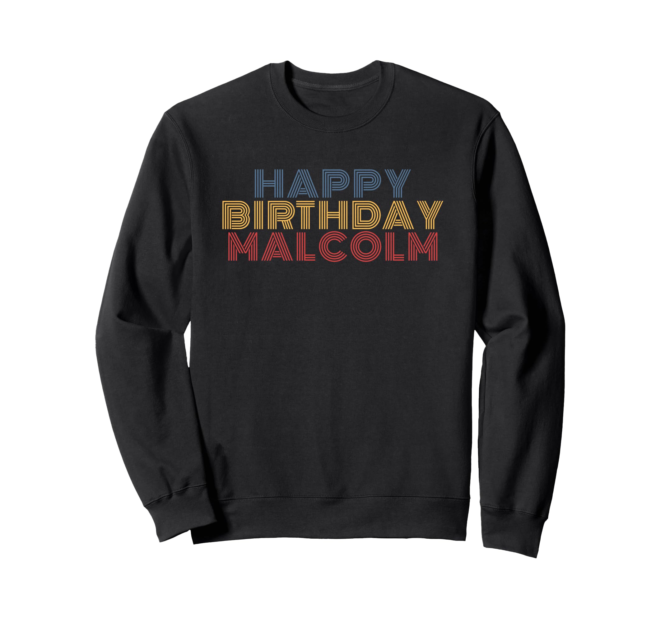 Happy Birthday Malcolm Sweatshirt - Custom Art Print for Adults - T-Shirt, Sweatshirt, Hoodie