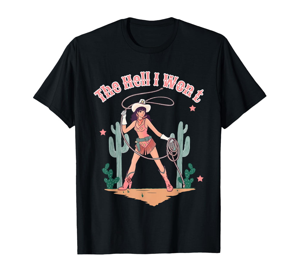 Hell I Wont Country Cowgirl Western T-Shirt - Minimalist Print for Adults - T-Shirt, Sweatshirt, Hoodie