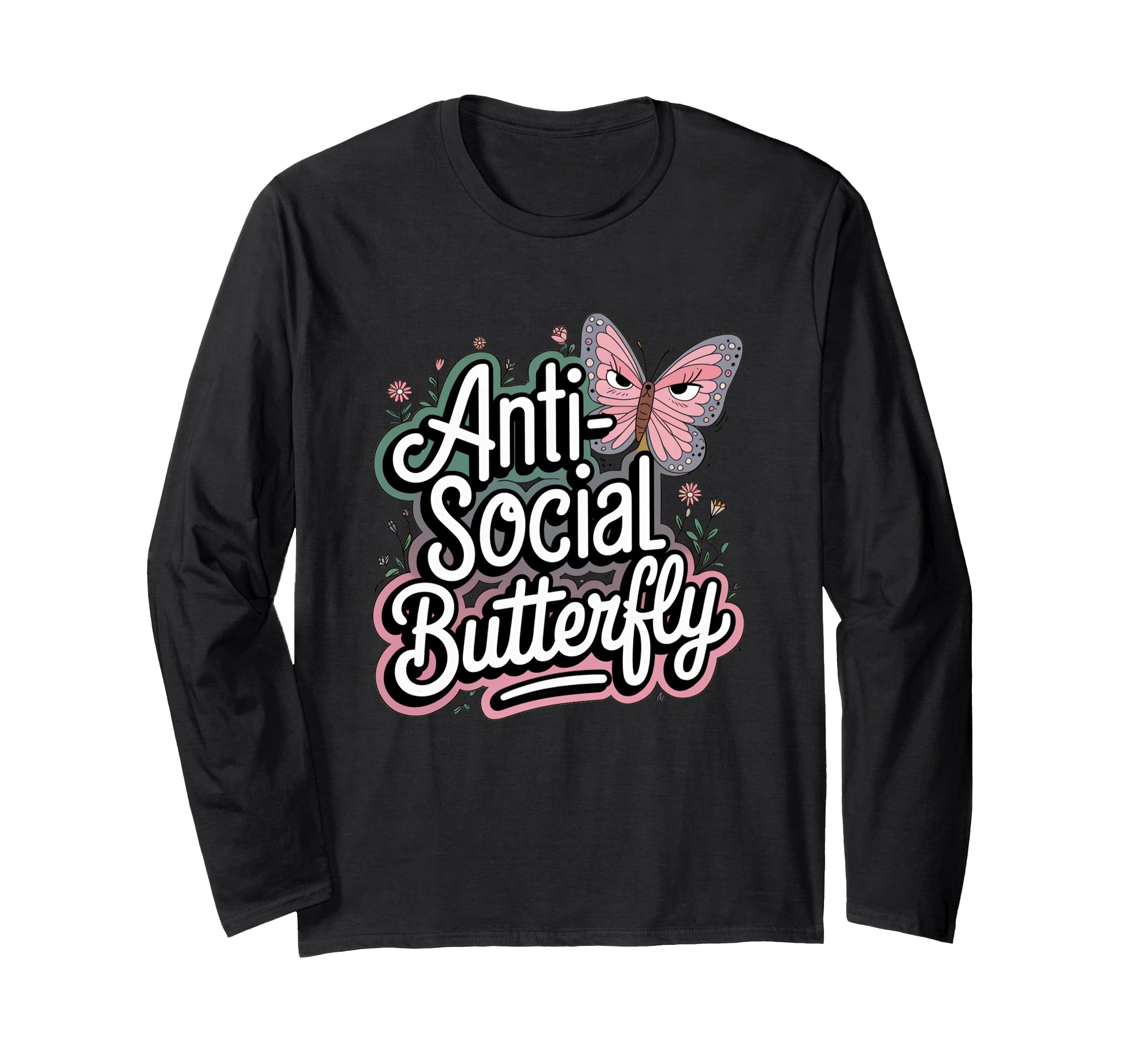 Anti Social Butterfly T-Shirt - Trendy Graphic Unisex - T-Shirt, Sweatshirt, Hoodie