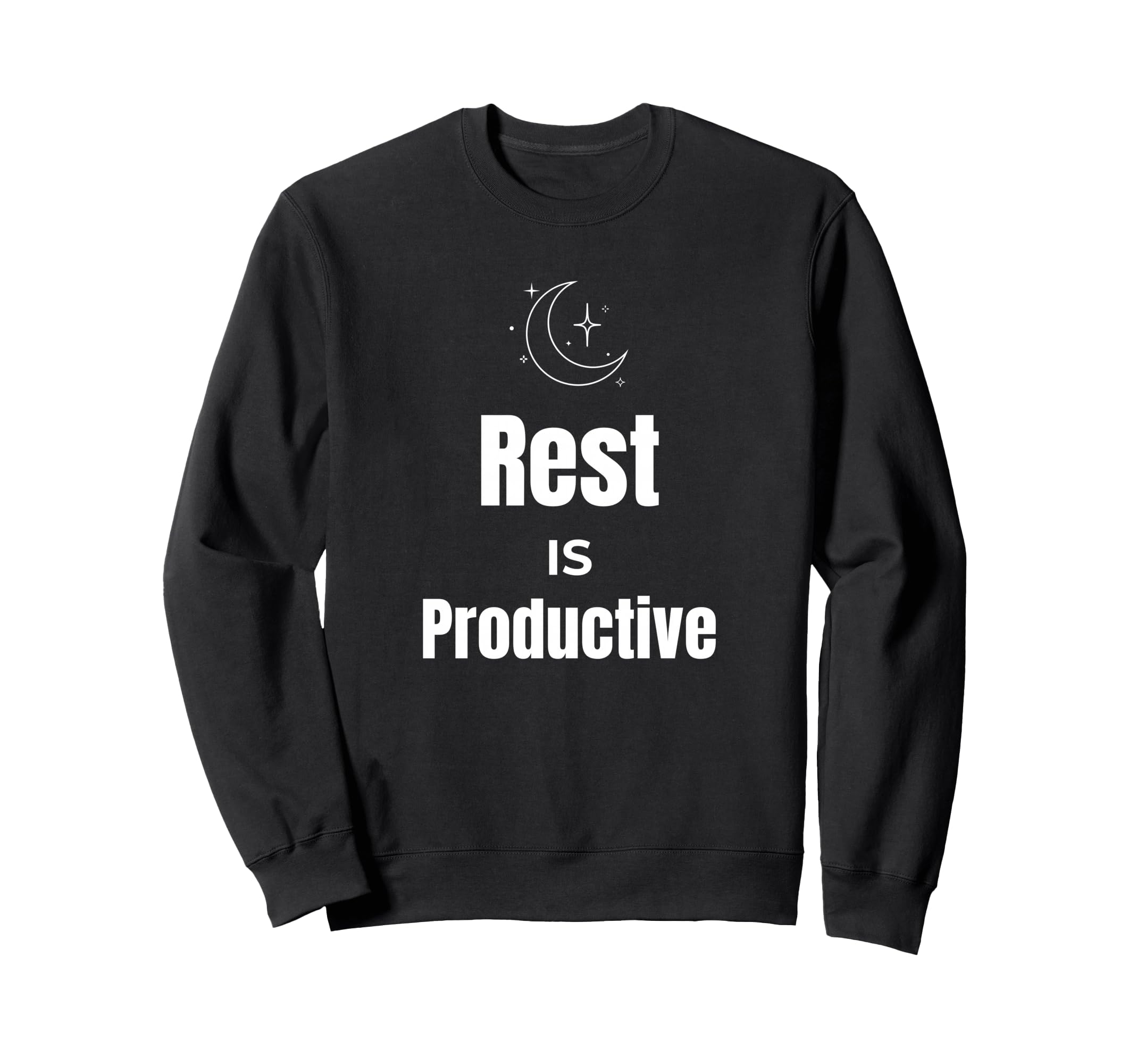 Rest Is Productive Self Care Sweatshirt - Fun Novelty Design Men Women - T-Shirt, Sweatshirt, Hoodie
