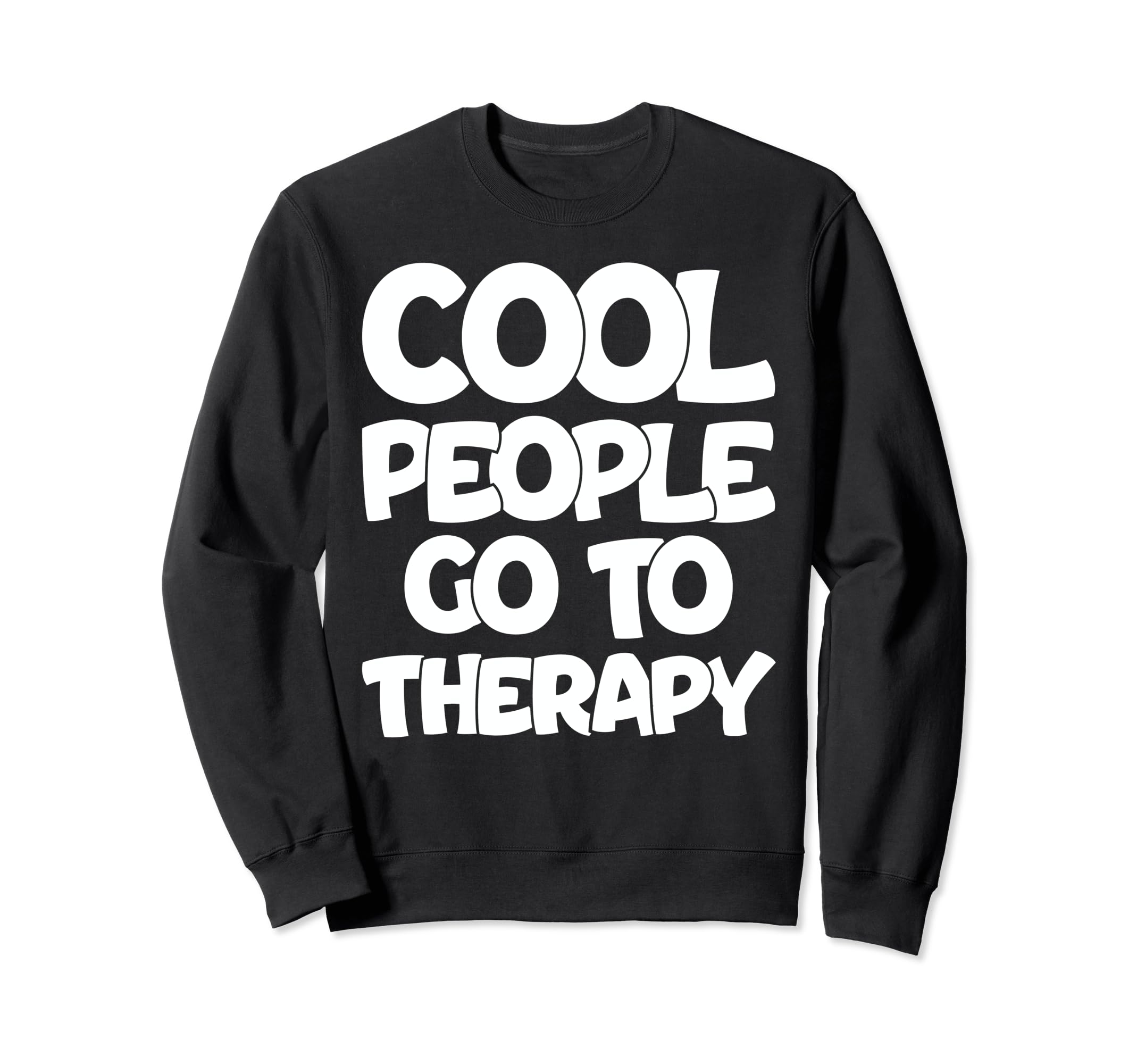 People Go To Therapy Groovy Sweatshirt - Streetwear Style for Adults - T-Shirt, Sweatshirt, Hoodie