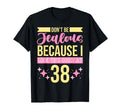 Dont Be Jealous Because I This Good 38 T-Shirt - Novelty Apparel Men Women - T-Shirt, Sweatshirt, Hoodie