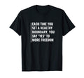 Say Yes To Freedom Mental Health T-Shirt - Fun Novelty Design Men Women - T-Shirt, Sweatshirt, Hoodie