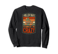 I Roller Skate To Burn Off Crazy Sweatshirt - Custom Art Print Men Women - T-Shirt, Sweatshirt, Hoodie