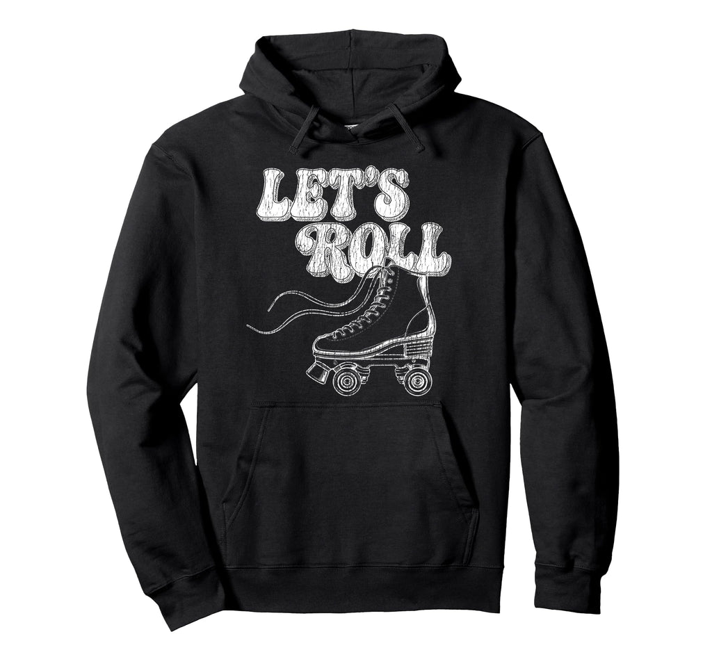 Roller Skating Skate 1970S Lets Roll Hoodie - Streetwear Style Unisex - T-Shirt, Sweatshirt, Hoodie