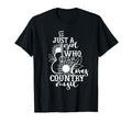 Just Who Love Country Music Country T-Shirt - Custom Art Print Unisex - T-Shirt, Sweatshirt, Hoodie