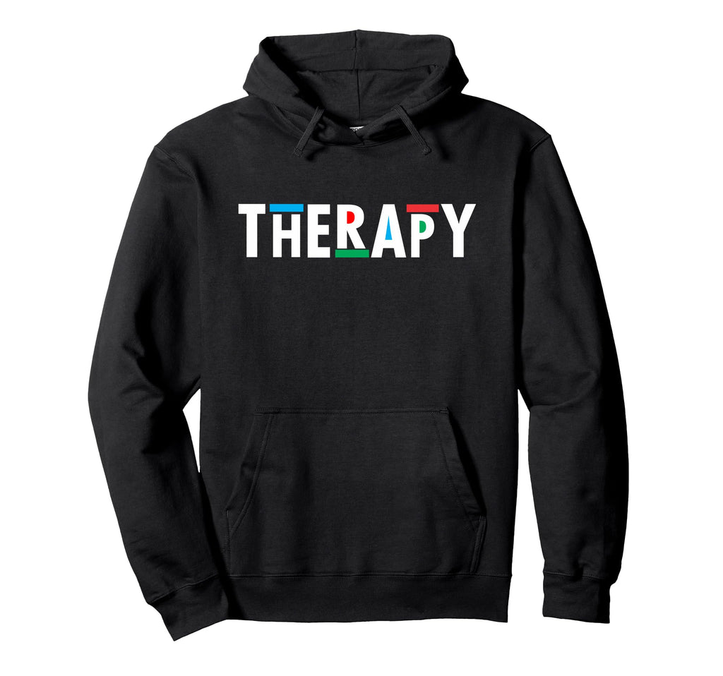 Therapy Therapy Mental Health Hoodie - Streetwear Style for Adults - T-Shirt, Sweatshirt, Hoodie