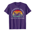 Adventure Awaits Keep It Twisted T-Shirt - Novelty Apparel for Adults - T-Shirt, Sweatshirt, Hoodie