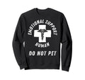 Emotional Support Human Hoodie - Trendy Graphic Men Women - T-Shirt, Sweatshirt, Hoodie