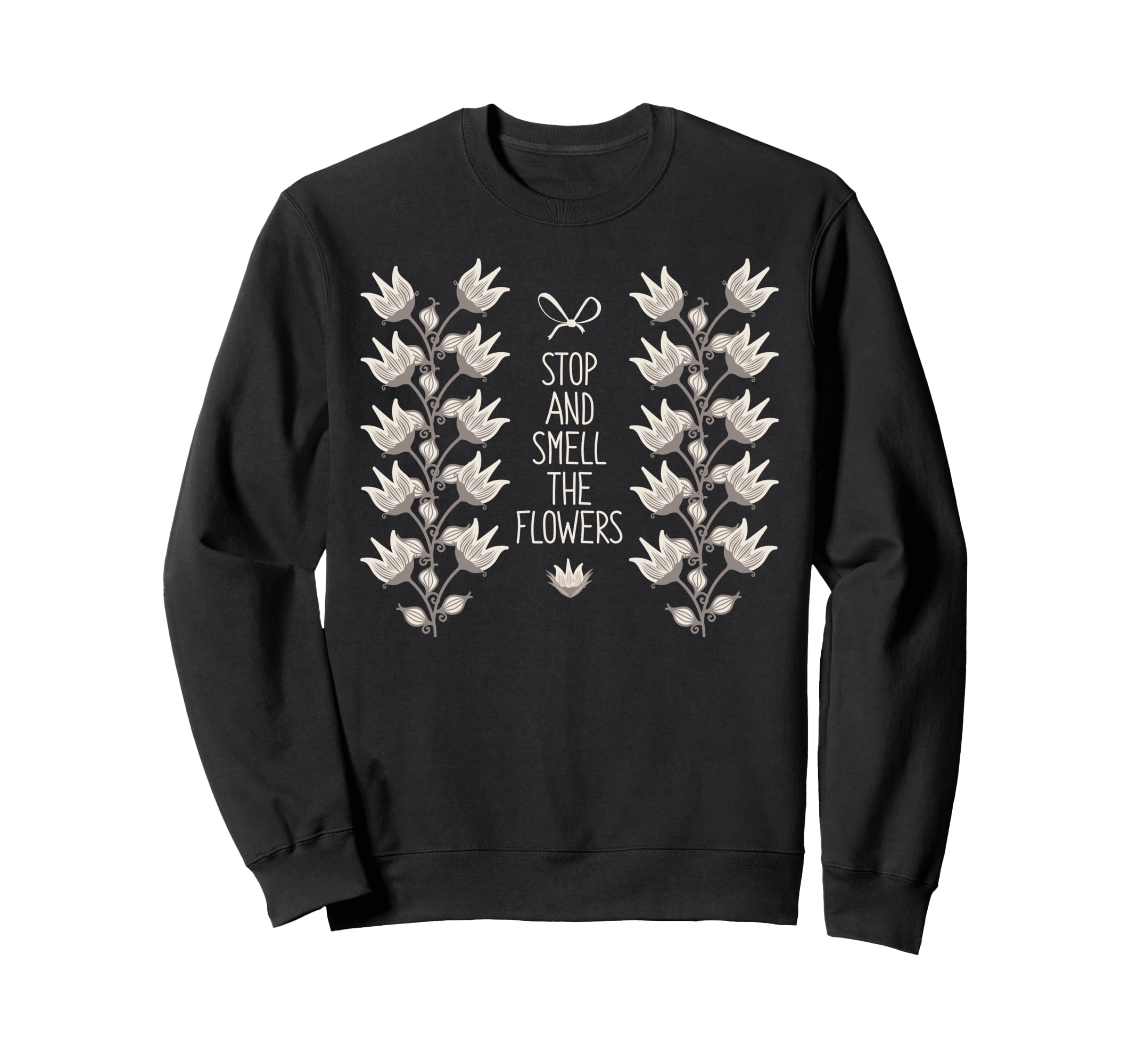 Floral Folk Art Stop And Smell Sweatshirt - Fun Novelty Design Men Women - T-Shirt, Sweatshirt, Hoodie
