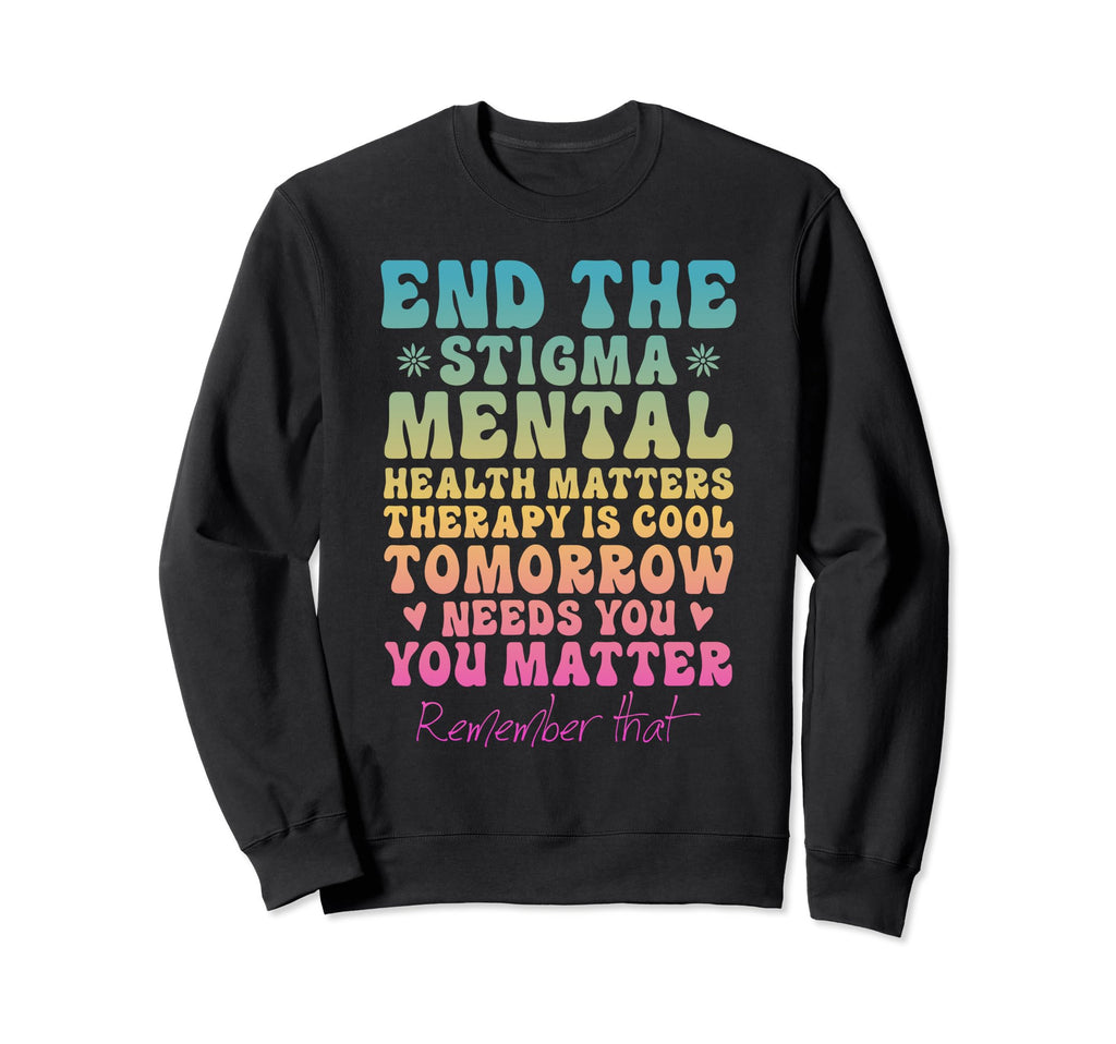 Mental Health Awareness You Sweatshirt - Aesthetic Graphic for Adults - T-Shirt, Sweatshirt, Hoodie