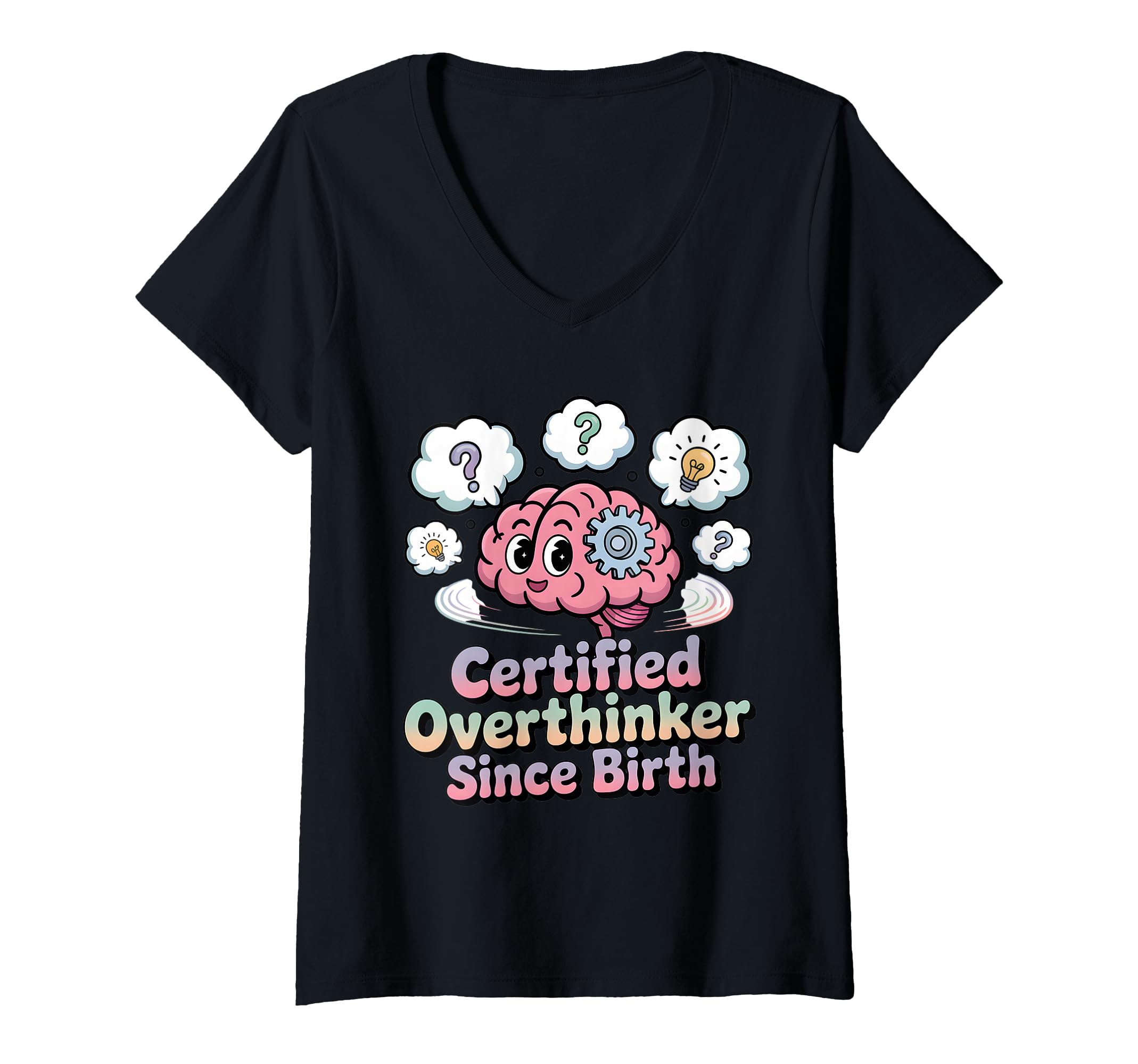 Womens Certified Overthinker Since T-Shirt - Custom Art Print for Adults - T-Shirt, Sweatshirt, Hoodie