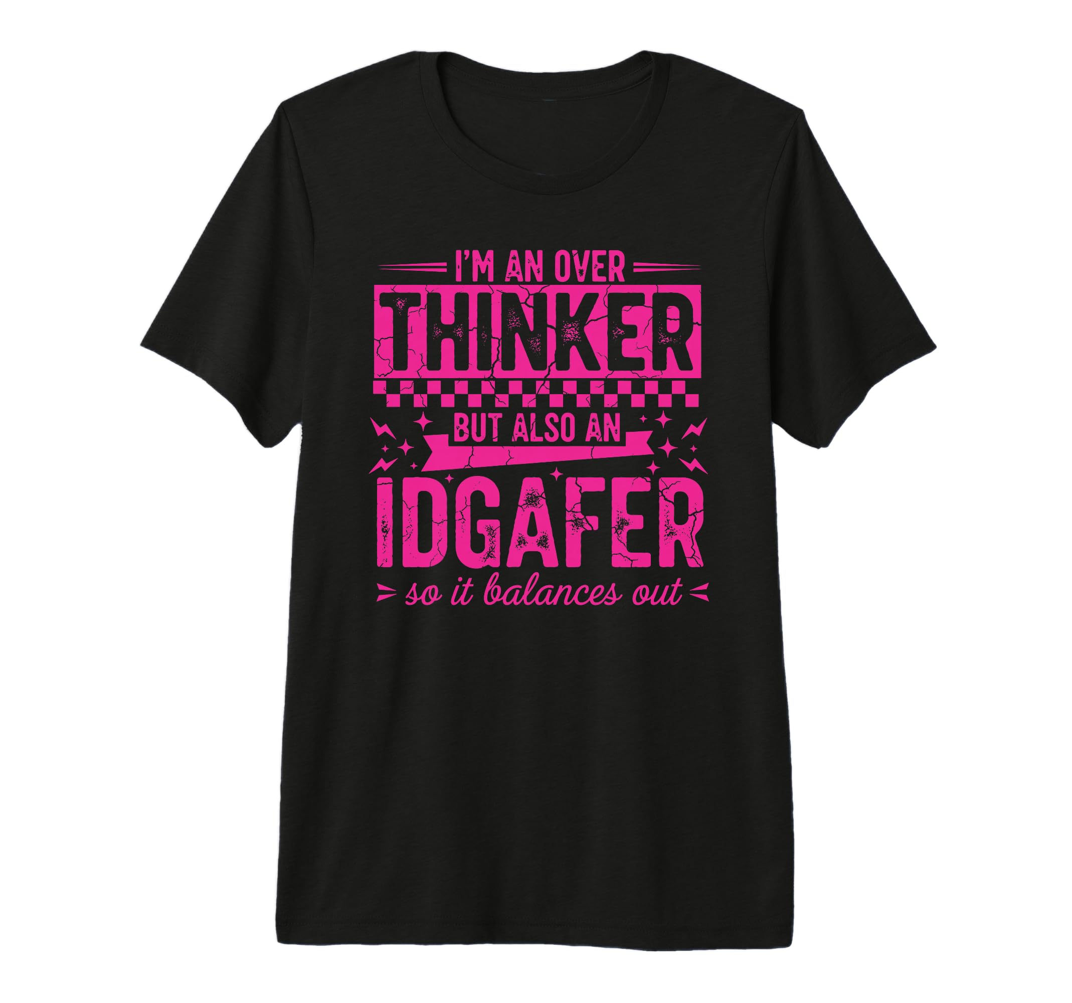 Overthinker Idgaf Balance Funny T-Shirt - Minimalist Print Men Women - T-Shirt, Sweatshirt, Hoodie