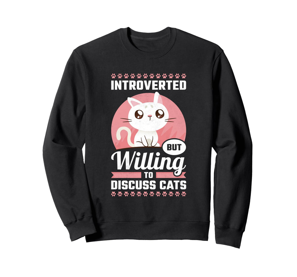 Introverted But Willing To Discuss Sweatshirt - Novelty Apparel Men Women - T-Shirt, Sweatshirt, Hoodie
