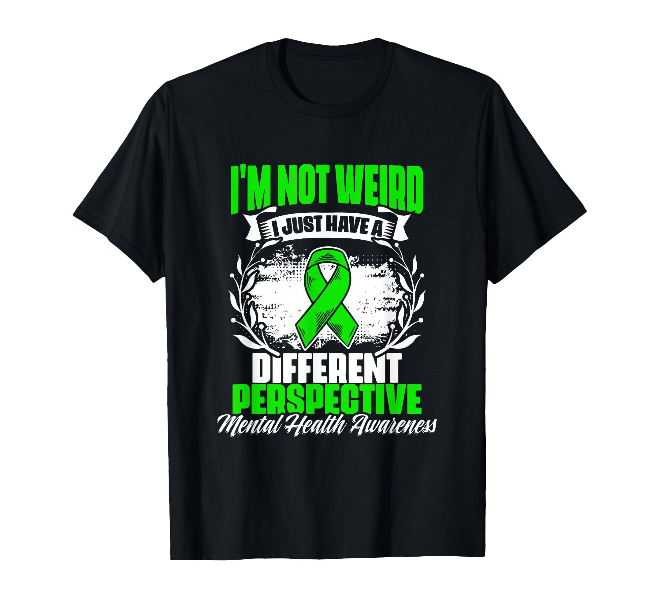 Im Not Weird Mental Illness Support T-Shirt - Unique Graphic for Adults - T-Shirt, Sweatshirt, Hoodie