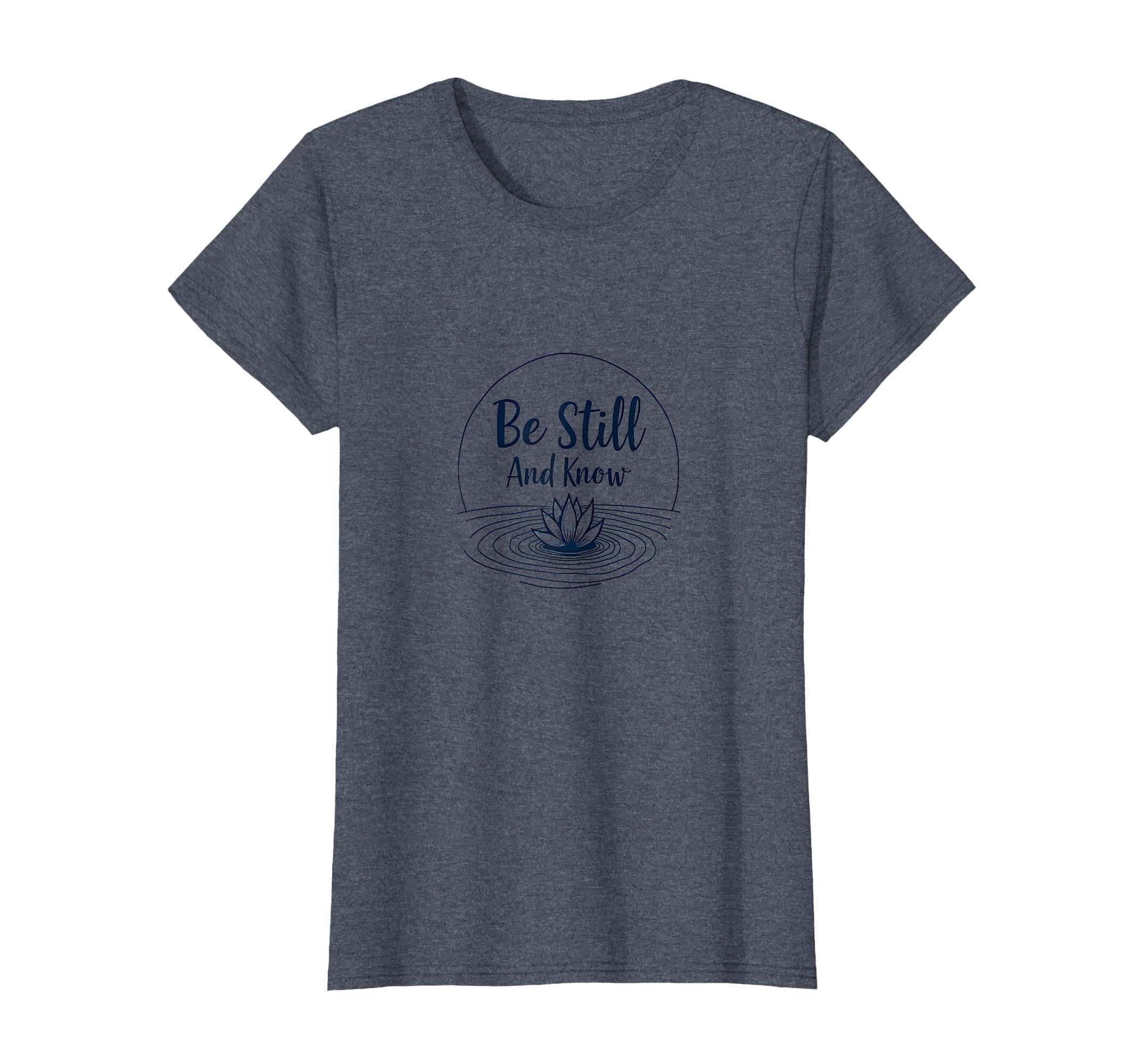 Be Still And Know Zen Lotus Meditation T-Shirt - Graphic Print Unisex - T-Shirt, Sweatshirt, Hoodie
