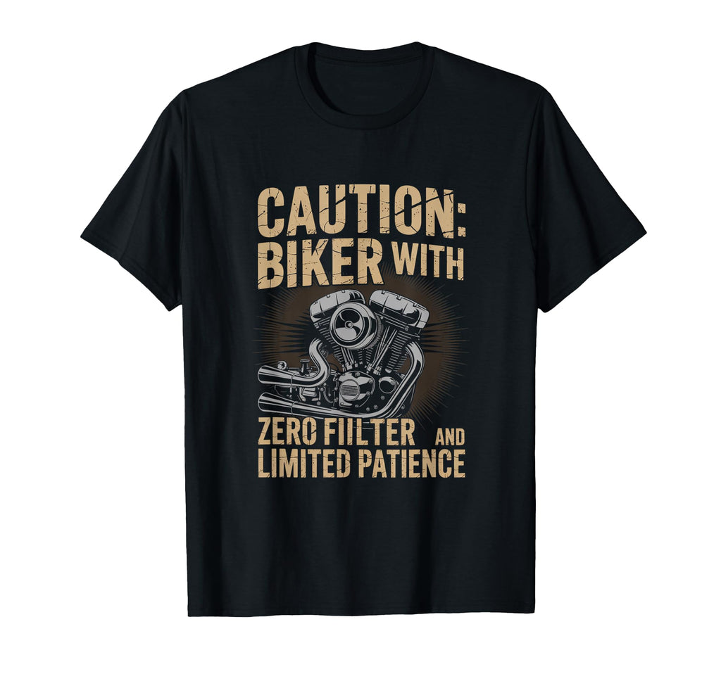 Caution Biker Zero Filter Motorcycle T-Shirt - Aesthetic Graphic Men Women - T-Shirt, Sweatshirt, Hoodie